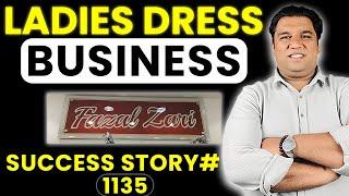 How To Start Ladies Dress Business -  Business Talks Success Story # 1135