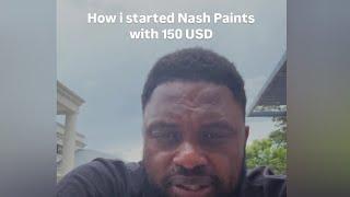 How Tinashe Mutarisi started Nash Paints with $150 usd Full story