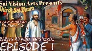 Episode 1-Baba's advent in Shirdi-Shirdi Sai Dham-Sai Vision Arts-English