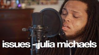 Issues ~ Julia Michaels (Cover) KidTravisOfficial