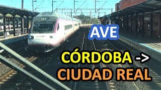 Cab Ride - Rail View Tren AVE 112 de CÓRDOBA a CIUDAD REAL