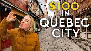 What $100 gets you in QUEBEC CITY (one of Canada’s Oldest Cities)