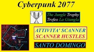 Cyberpunk 2077 - Guida Attività scanner / Scanner Hustles guide - SANTO DOMINGO - See description