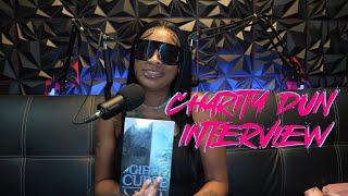 Charity Dun (Full Interview) Talks Addiction x Prison x Domestic Violence x Writing A Book + More!