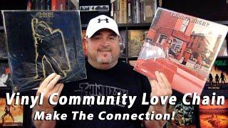 Vinyl Community Love CHAIN...Make The Connection