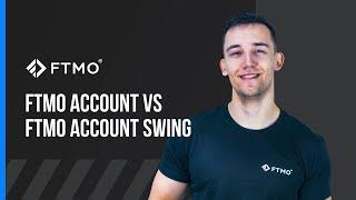 FTMO Account VS FTMO Account Swing | FTMO