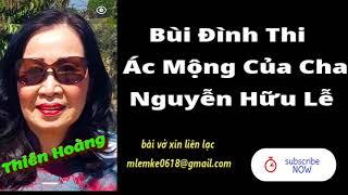 Bùi Đình Thi Ác Mộng Của Cha Nguyễn Hữu Lễ/ T- Vấn/ Diễn Đọc Thiên Hoàng