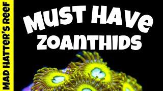 Top 10 Must Have Zoanthids