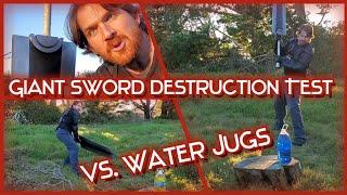 Giant Sword Destruction Test 1: Berserk Dragonslayer versus Water Jugs!