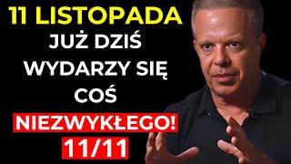 JUŻ DZIŚ, 11 LISTOPADA: PRZYGOTUJ SIĘ NA POTĘŻNĄ TRANSFORMACJĘ! | Dr. Joe Dispenza