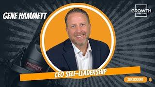 CEO Self-Leadership with Gene Hammett