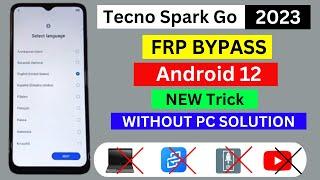 Tecno Spark Go 2023 (BF7) FRP Bypass  Unlock Android 12 - Without Activity Launcher - Without PC