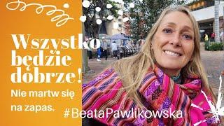 Wszystko będzie dobrze!