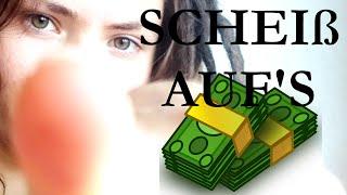 SCHEIß AUF'S GELD!