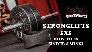 StrongLifts 5x5 | How to in under 5 mins!