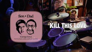 [ROCK] Kill This Love  by BLACKPINK - Son and Dad Garage Band #58