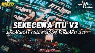 Dj Sekecewa Itu Breakbeat Full Melody 2024 | Semua Breakbeat Paling Enak Ada Disini !!!