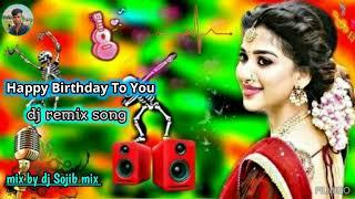 Happy barthday to you//dj remix song//dj sojib mix