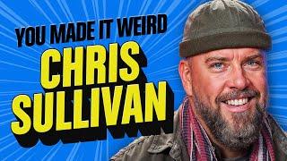 Chris Sullivan | You Made It Weird with Pete Holmes #podcast