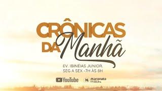 Crônicas da Manhã Maranata - Sinais da Volta de Cristo  25-09-2024