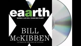 Eaarth by Bill McKibben--Audiobook Excerpt