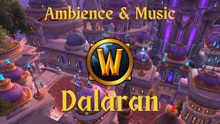 Dalaran - Ambience & Music | World of Warcraft