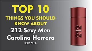 Top 10 Fragrance Facts: 212 Sexy Men Carolina Herrera for men