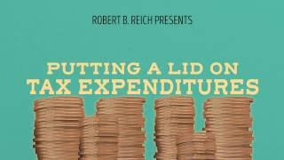 Tax Expenditures | Robert Reich