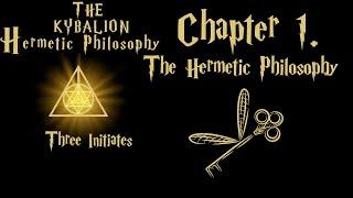 The Kybalion Chapter 1 The Hermetic Philosophy  Audiobook