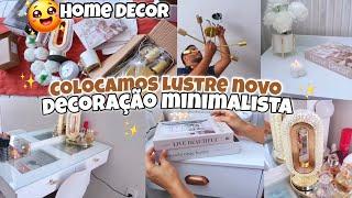 DECORAÇÃO MINIMALISTA NO APÊ | INSTALAMOS LUSTRE NOVO | COMPRINHAS DE DECORAÇÃO NA SHEIN 