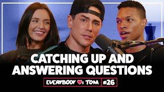 Catching Up & Answering Questions | Everybody Loves Tom | Ep. 26