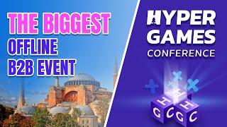 Hyper Games Conference 2023 is the Biggest Offline B2B Event in Istanbul!