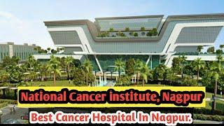 National Cancer institute_Nagpur||NCI_Nagpur||Best Cancer institute in Nagpur||Best Cancer_Hospital|