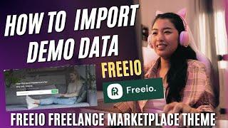 How to Import Demo Data in Freeio Freelance Marketplace Theme