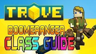 Trove - Boomeranger Guide!