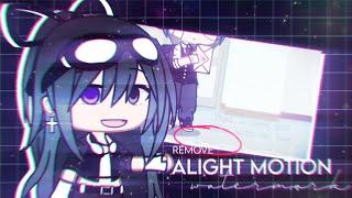 「 TUTORIAL 」» How I Remove Alight Motion Watermarks For Free┊UPDATE VER.