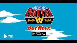 Super Gattai - Launch Trailer