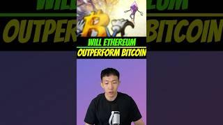Will Ethereum outperform Bitcoin #eth #ethereum #crypto #bitcoin