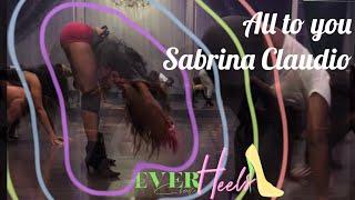 “All To You” x Sabrina Claudio - Slow & Sexy Heels Choreo by @4everheelz