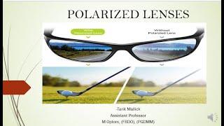 Polarized Lenses- Principle, Manufacturing, Uses.