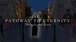 Trailer for the movie "PATHWAY TO ETERNITY"