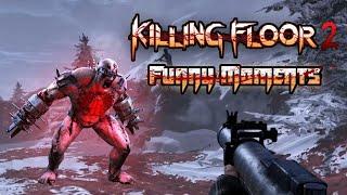 Killing Floor 2 | Funny Moments