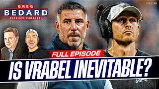 Mike Vrabel Could Be Patriots Head Coach by Friday | Greg Bedard Patriots Podcast