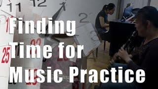 How to Find Time to Practice Music in a Busy Schedule