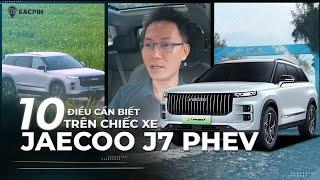 TOP 10 ĐIỀU CẦN BIẾT trên Jaecoo J7 phiên bản PHEV