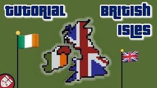 How to Build British Isles - World Map Tutorials (Part 1)