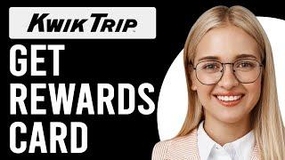 How To Get A Kwik Trip Rewards Card (How To Register For Kwik Trip Rewards Card)