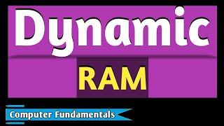 DRAM - Dynamic RAM | What is Dynamic RAM? | Computer Fundamentals | Computer Basics
