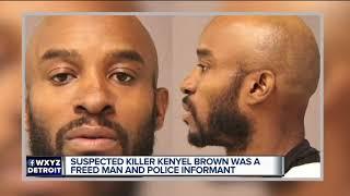 Suspected killer Kenyel Brown was a freed man and police informant