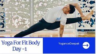 Yoga For Fit Body | Day - 1 | YoganceDeepak